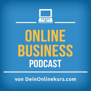 Der neue Online Business Podcast